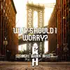 Chris Allen Hess - Why Should I Worry? - Single